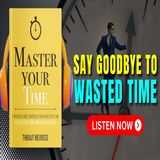 MASTER YOUR TIME