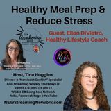 Healthy Meal Prep & Reduce Stress