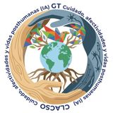 GT Cuidado, afectividades y vidas posthumanas (IA)