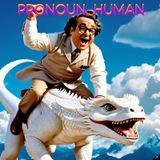 PRONOUN_HUMAN #55 (MENTAL HEALTH, THE WEALTHY CHURCH & PERSONA THERAPY)