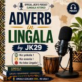 Lesson 135 - Ba Adverbes ya maloba (Adverbs in Lingala)