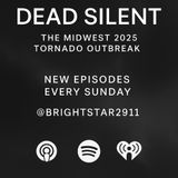 Dead Silent - The 2025 Midwest Tornado Outbreak