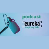 Eureka Inspiring Podcast Marketing Emocional