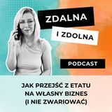 5. Jak przejść z etatu na własny biznes (i nie zwariować)