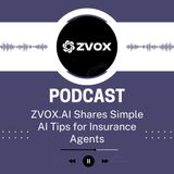 ZVOX.AI Shares Simple AI Tips for Insurance Agents