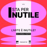 I sta per Inutile (seconda parte)