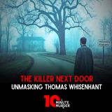 The Killer Next Door: Unmasking Thomas Whisenhant