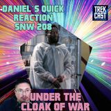 Daniel's Quick Reaction SNW 208 Under the Cloak of War