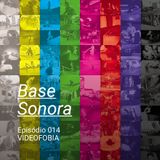 Base Sonora 014 - VIDEOFOBIA