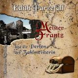 [German] - Meister Frantz und die Perlen der Zahlmeisterin: Henker von Nürnberg Band 1 by Edith Parzefall