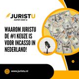 Waarom Juristu de #1 keuze is voor incasso in Nederland!