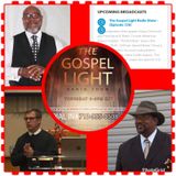 The Gospel Light Radio Show - (Episode 126)