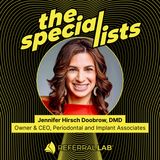 Special List #3 - Beyond the Operatory: Leadership Lessons and Life Balance with Dr. Jennifer Doobrow