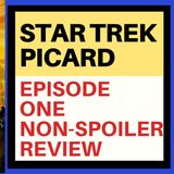 STAR TREK: PICARD EPISODE ONE REVIEW