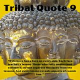 Tribal Quotes 09: Have You Ever Really Looked Being In The Face?