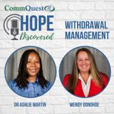 Withdrawal Management with Dr. Ashlie Martin and Wendy Donohoe