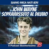 John Wayne e il diluvio: la strage che cambiò Hollywood