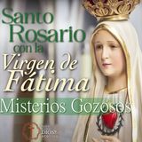 Con Nuestra Señora de Fátima 🌹 SANTO ROSARIO ▶︎ Misterios Gozosos