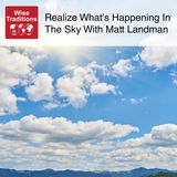 474: Realize What's Happening In The Sky