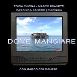 Cason de Sandro | Andiamo nella laguna di Chioggia con Marco Colognese