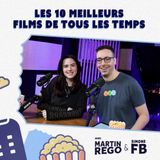 #6 - Les 10 meilleurs films de tous les temps (avec Martin Rego et Simone Fortin-Bélanger)