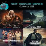 RES100 - Programa 100- Estrenos de Octubre 2025