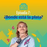 Capítulo 7: ¿Dónde está la plata?