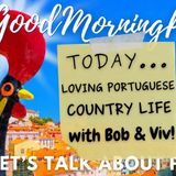 Living the Dream: Portuguese Country Life with Bob & Viv | GMP!