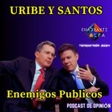 Uribe y Santos Enemigos Publicos