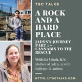 TSC Talks! Part 1: A Rock and a Hard Place~Jadyn's Journey with Epilepsy & More with Liz Minda, R.N.