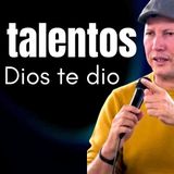 ¿Estás aprovechando los TALENTOS que DIOS te dio para ganarte CIELO_ PADRE LUIS TORO