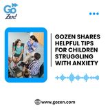 GoZen Shares Helpful Tips for Children Struggling With Anxiety