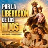 SANTO ROSARIO a la VIRGEN del CARMEN 🌹 Libera a tus HIJOS del MAL y Cúbrelos con su Manto