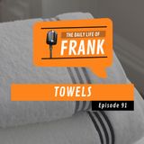 Episode 91 - Towels