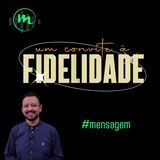 UM CONVITE À FIDELIDADE (2Timóteo 1.1-18) - Rev. Rodrigo Leitão