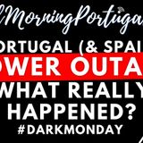 Portugal & Spain Outage - What Really Happened?! #theories #facts #opinions #portugaloutage