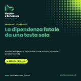 La dipendenza fatale da una testa sola