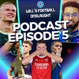 Haaland: The Scoring CYBORG, Arsenal’s Set-Piece Genius & Chelsea’s Teens!