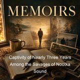 Captivity of Nearly Three Years Among the Savages of Nootka Sound - John R Jewitt