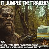 Three Bigfoot Surrounded Our Trailer! | Lowell, Oregon