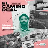 El Camino Real - Victor Bernardo