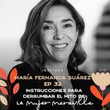 EP032 Derrumbar el mito de la mujer maravilla - María Fernanda Suárez - María José Ramírez Botero