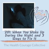 201: When You Wake Up During the Night and 3 Ways to Fix It