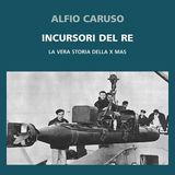 Alfio Caruso "Incursori del re"