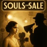 Souls for Sale by Rupert Hughes | Scandal, Fame & Redemption in Silent-Era Hollywood Part 1