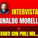 Rinaldo Morelli ospite a Lunch Press - "Avanti con Pioli ma..."