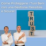 Trust Revocabile: Come Proteggere i Tuoi Beni con una Gestione Flessibile e Sicura!