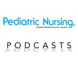 Pediatric Nursing January/February 2025 Issue Preview