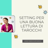 Setting per una buona lettura di Tarocchi