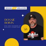 Donnie Boivin: CEO of Success Champions - Networking, Community, and Building Champions